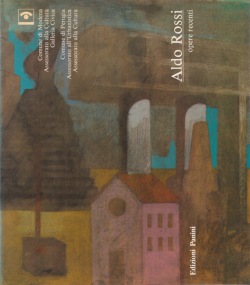 Aldo Rossi: Operu Recenti