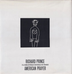 Richard Prince: American Prayer