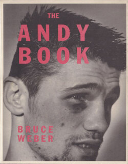 Bruce Weber: The Andy Book