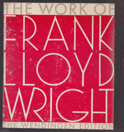The Work of Frank Lloyd Wright: The Great Wendingen Edition