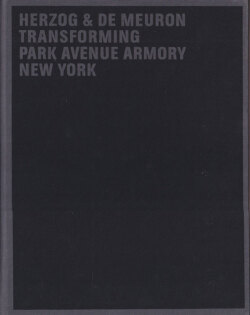Herzog & de Meuron: Transforming Park Avenue Armory