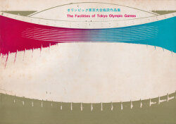 オリンピック東京大会施設作品集 / The Facilities of Tokyo Olympic Games