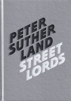 Peter Sutherland: Street Lords