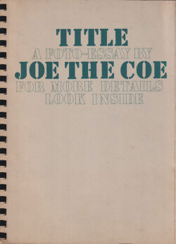 Title. A foto‑essay by Joe the Coe. [Signed]