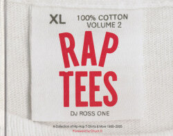 RAPTEES Volume 2 - A Collection of Hip-Hop T-Shirts & More 1980-2005