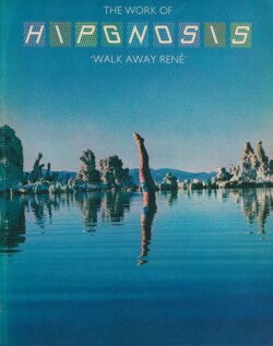 The Work of Hipgnosis 'Walk Away Rene'