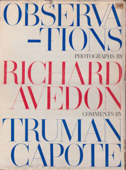 Observations: Photographs by Richard Avedon; Comments by Truman Capote.