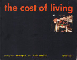 Martin Parr: The Cost of Living [First Edition]
