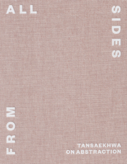 From All Sides: Tansaekhwa on Abstraction