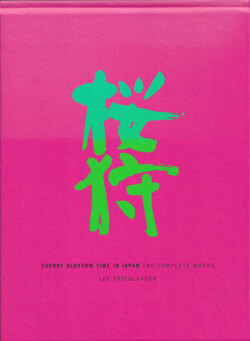 Lee Friedlander: Cherry Blossom Time in Japan - The Complete Works