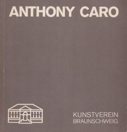 Anthony Caro: Table and Related Sculptures 1966-1978