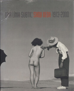 Una linia subtil: Shoji Ueda 1913-2000 [Unopned]