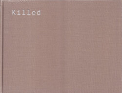William E. Jones: Killed - Rejected Images of the Farm Security Administration