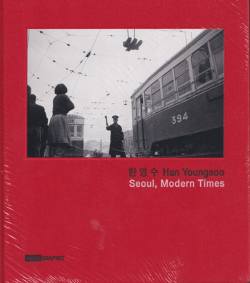 Han Youngsoo: Seoul, Modern Times: 1956-1963 [Unopened]
