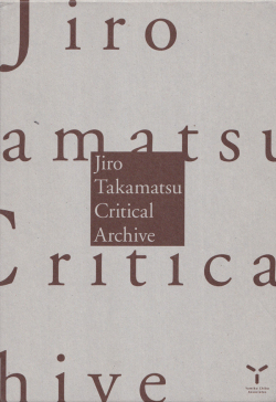 Jiro Takamatsu Critical Archive