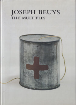 Joseph Beuys: The Multiples: Catalogue Raisonne of Multiples and Prints 1965-1986