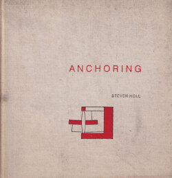 Stephen Holl: Anchoring