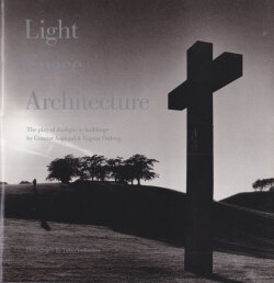 Yukio Yoshimura: Light Space Architecture - The Play of Daylight in Buildings by Gunnar Asplund & Ragnar Ostberg [Signed]