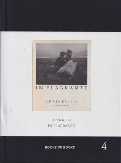 Chris Killip: In Flagrante [Books on Books]