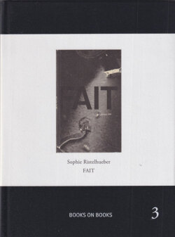 Sophie Ristelhueber: Fait [Books on Books]