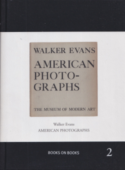 Walker Evans: American Photographs [Books on Books]