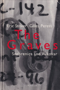 Gilles Peress: The Graves - Srebrenica and Vukovar