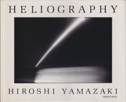 山崎博 / Hiroshi Yamazaki: Heliography