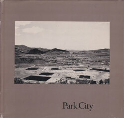 Lewis Baltz: Park CIty [First Edition]