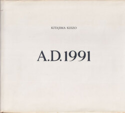 北島敬三 / Keizo Kitajima: A.D. 1991