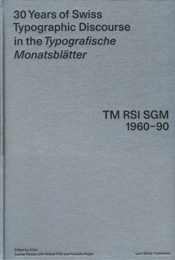 30 Years of Swiss Typographic Discourse in the Typografische Monatsblatter: TM RSI SGM 1960-90