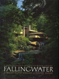 Fallingwater: A Frank Lloyd Wright Country House