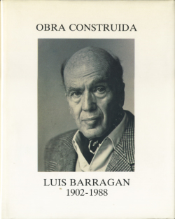 Luis Barragan 1902-1988 - Obra Construida