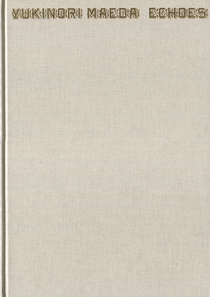 古書古本 Totodo: Yukinori Maeda: Echoes（前田征紀 Taka Ishii