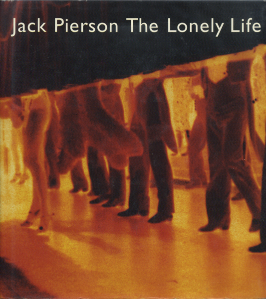 古書古本 Totodo：Jack Pierson: The Lonely Life（ジャック