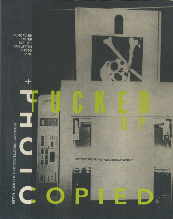 古書古本 Totodo: Fucked Up + Photocopied: Instant Art Of The Punk  