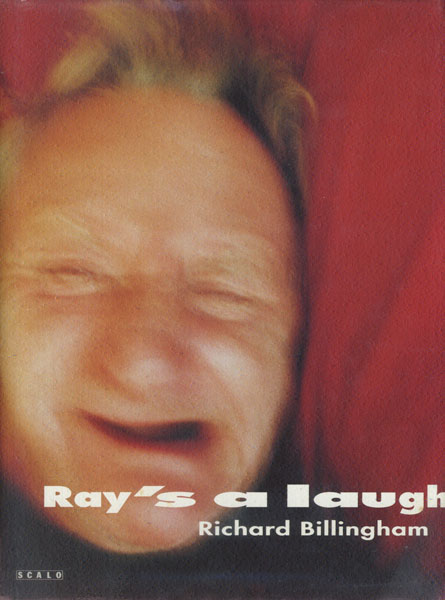 古書古本 Totodo：Richard Billingham: Ray's a laugh（リチャード