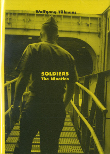 古書古本 Totodo: Wolfgang Tillmans: Soldiers - The Nineties