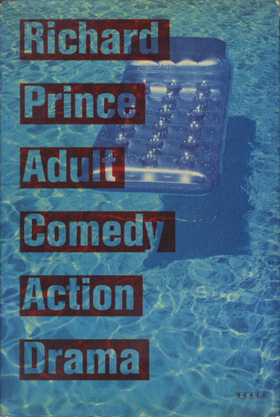 洋書 Richard Prince Adult Comedy Action Drama Richard Prince - Adult Comedy Action Drama - Scalo 1995 - Saint