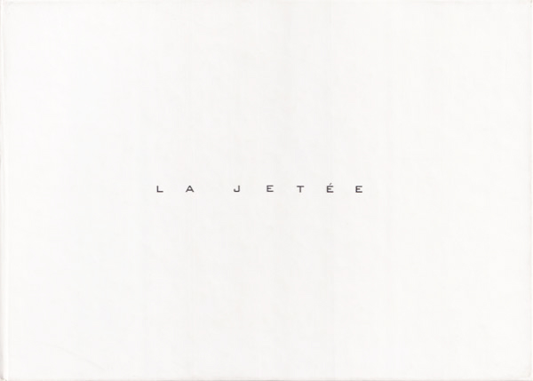 La Jetee ラ・ジュテ
