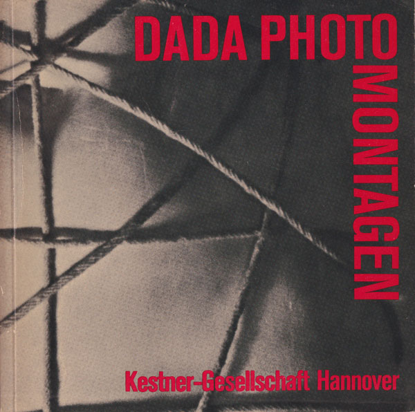 古書古本 Totodo: DADA Photo Montagen - Art Photographie Collage