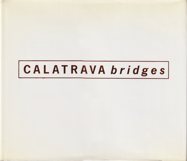 古書古本 Totodo：CALATRAVA bridges（サンティアゴ・カラトラヴァ