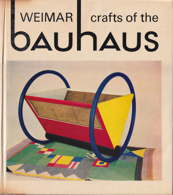 古書古本 Totodo: Crafts of the Weimar Bauhaus 1919-1924 - An