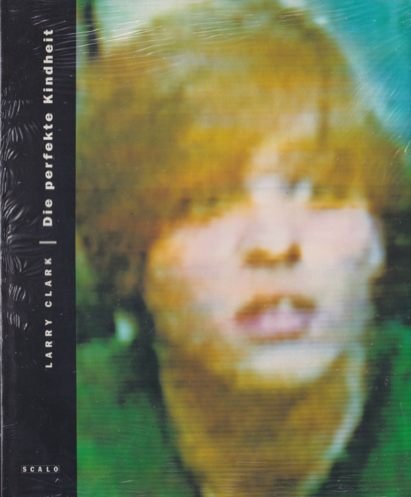 古書古本 Totodo: Larry Clark: Die perfekte Kindheit [Unopened