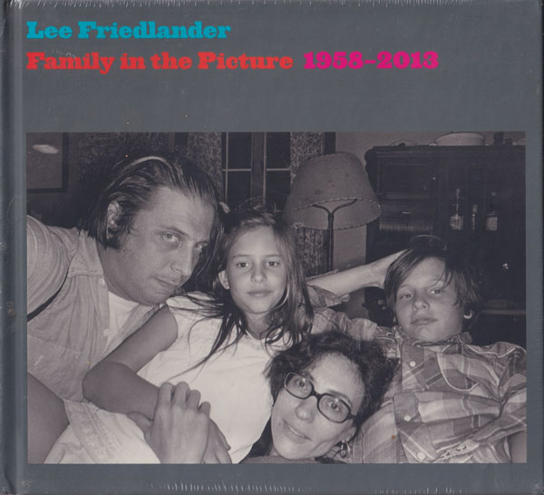 【新品】Family in the Picture / リー・フリードランダー Family in the Picture : 1958–2013 / Lee Friedlander リー・フリード