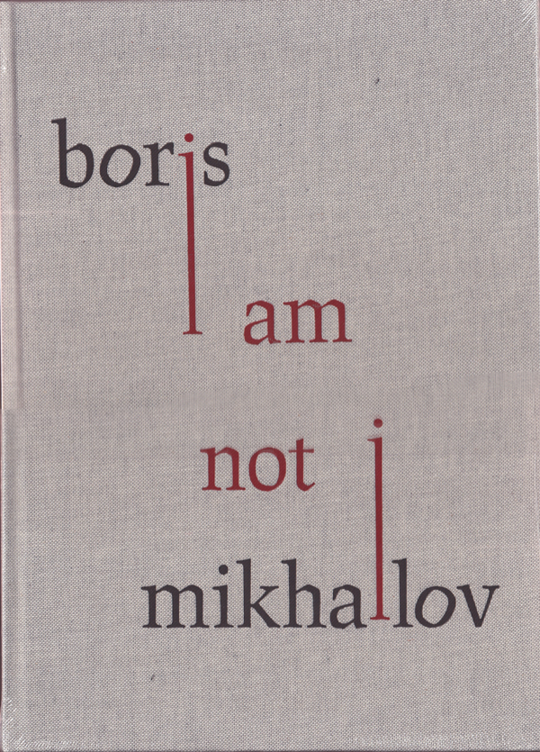 古書古本 Totodo: Boris Mikhailov: I Am Not I [Unopened]（ボリス