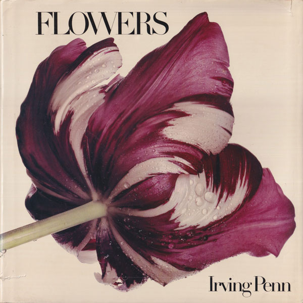 Irving Penn FLOWERS アーヴィング•ペン　写真集　洋書　初版 古書古本 Totodo：Irving Penn: Flowers（アーヴィング・ペン, Harmony