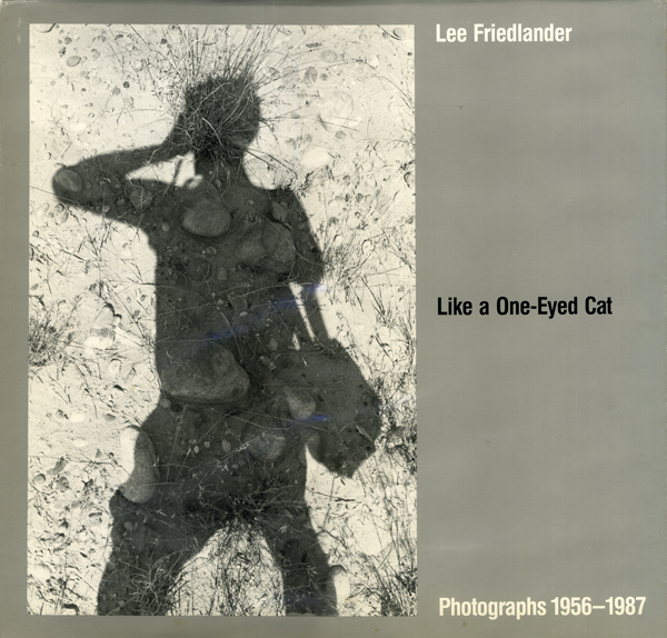 Like a One-Eyed Cat 写真集 リーフリードランダー 初版 古書古本 Totodo: Lee Friedlander: Like a One-Eyed Cat