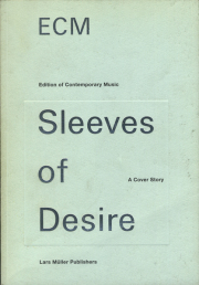 ECM: Sleeves of Desire: A Cover Story