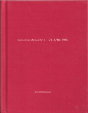 Terri Weifenbach: Instruction Manual No. 2: 21. April 1996 [Signed]