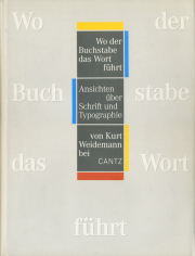 Wo der Buchstabe das Wort fuhrt: Ansichten uber Schrift und Typographie